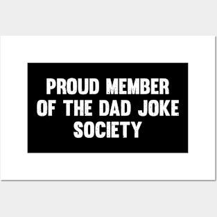 Proud member of the Dad Joke Society Posters and Art